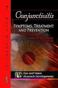 Conjunctivitis: Symptoms, Treatment and Prevention