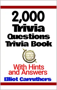 Trivia Book: 2,000 Trivia Questions with Hints and Answers