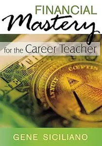 Financial Mastery for the Career Teacher