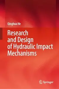Research and Design of Hydraulic Impact Mechanisms