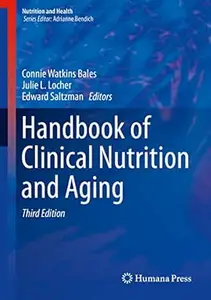 Handbook of Clinical Nutrition and Aging (3rd Edition)