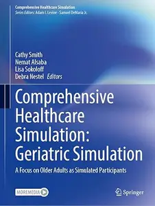 Comprehensive Healthcare Simulation: Geriatric Simulation