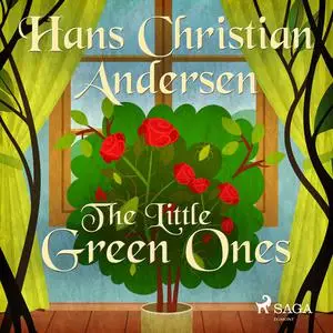 «The Little Green Ones» by Hans Christian Andersen