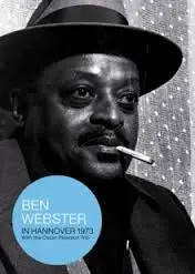 Ben Webster with The Oscar Peterson Trio - Hannover 1972 (2006)