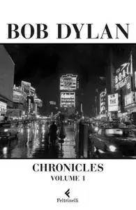 Bob Dylan - Chronicles Vol.1