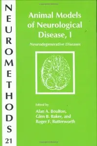 Animal Models of Neurological Disease, I: Neurodegenerative Diseases