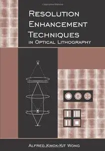 Resolution Enhancement Techniques in Optical Lithography (repost)