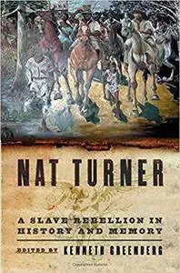 Nat Turner: A Slave Rebellion in History and Memory