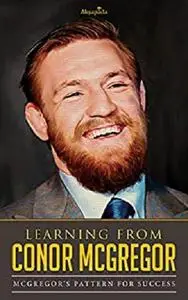 Learning from Conor McGregor: McGregor's Pattern for Success