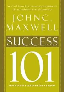 «Success 101» by John C. Maxwell