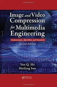 Image and video compression for multimedia engineering: fundamentals, algorithms, and standards