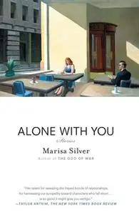 «Alone With You» by Marisa Silver