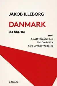 «Danmark set udefra» by Jakob Illeborg