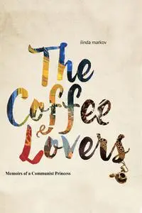 «The Coffee Lovers» by Ilinda Markov