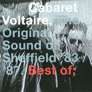 Cabaret Voltaire - The Original Sound of Sheffield '78/'82 + '83/'87. Best Of; (2001/2002) 2CD