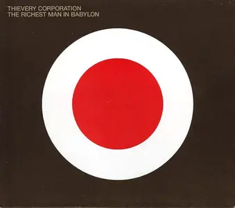 Thievery Corporation - The Richest Man In Babylon (2002)