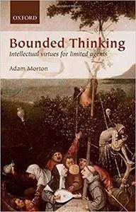 Bounded Thinking: Intellectual Virtues for Limited Agents