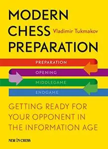 Modern Chess Preparation: Getting Ready for Your Opponent in the Information Age (Repost)