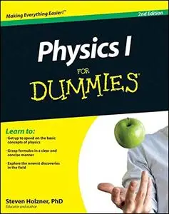 Physics I For Dummies, 2E [Repost]