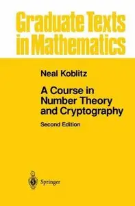 A Course in Number Theory and Cryptography, 2nd edition (Repost)
