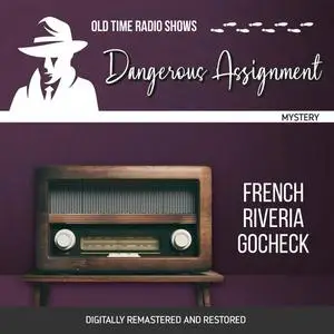 «Dangerous Assignment: French Riveria Gocheck» by Adrian Gendot, Robert Ryf