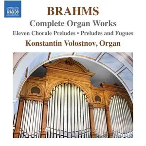 Konstantin Volostnov - Brahms: Complete Organ Works (2023) [Official Digital Download]