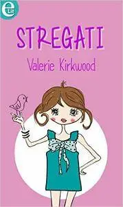 Valerie Kirkwood - Stregati - Amici per sempre? Vol 04