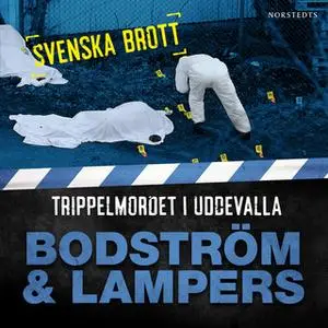«Trippelmordet i Uddevalla» by Thomas Bodström,Lars Olof Lars,Lars Olof Lampers