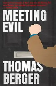 «Meeting Evil» by Thomas Berger