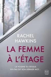 Rachel Hawkins, "La femme à l'étage"