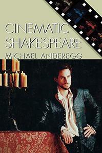 Cinematic Shakespeare
