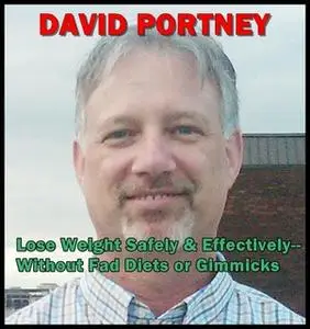 «Lose Weight Safely & Effectively--Without Fad Diets or Gimmicks» by David R. Portney