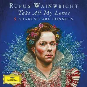 Rufus Wainwright - Take All My Loves (2016) [TR24][OF]
