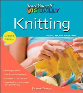 Teach Yourself VISUALLY Knitting, Second Edition [Repost]