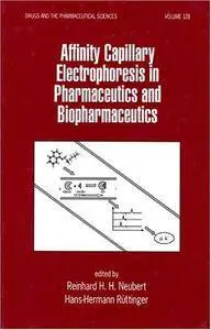 Affinity Capillary Electrophoresis in Pharmaceutics and Biopharmaceutics (Repost)