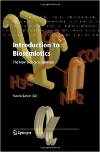 Introduction to Biosemiotics: The New Biological Synthesis (Repost)