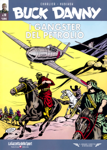 Il Grande Fumetto D'Aviazione - Volume 19 - Buck Danny 19 - I Gangster Del Petrolio