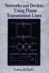 Franco Di Paolo (Author) «Networks and Devices Using Planar Transmissions Lines» (Hardcover)
