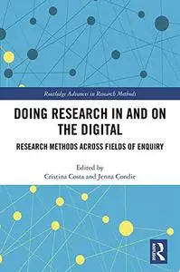 Doing Research In and On the Digital: Research Methods across Fields of Inquiry