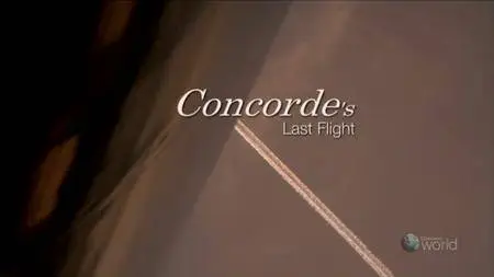 Channel 4 - Concorde's Last Flight (2010)