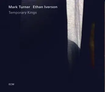 Mark Turner & Ethan Iverson - Temporary Kings (2018)