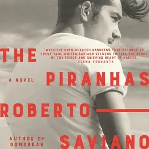 «The Piranhas» by Roberto Saviano