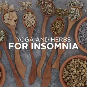 Yoga and Herbs for Insomnia