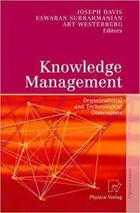 Knowledge Management: Organizational and Technological Dimensions (Repost)