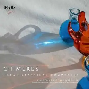 Wilhelm Backhaus - Chimeres. Piano Music from the Golden-Age (2024)