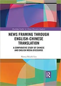 News Framing through English-Chinese translation: A comparative study of Chinese and English media discourse