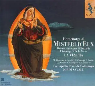 Jordi Savall & La Capella Reial de Catalunya - Homenatge al Misteri d'Elx - La Vespra (2004) {Alia Vox AV9836}