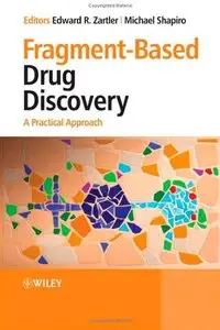 Fragment-Based Drug Discovery: A Practical Approach