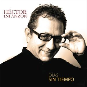 Héctor Infanzón - Días Sin Tiempo (2021)