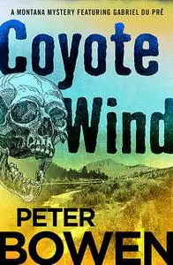 «Coyote Wind» by Peter Bowen